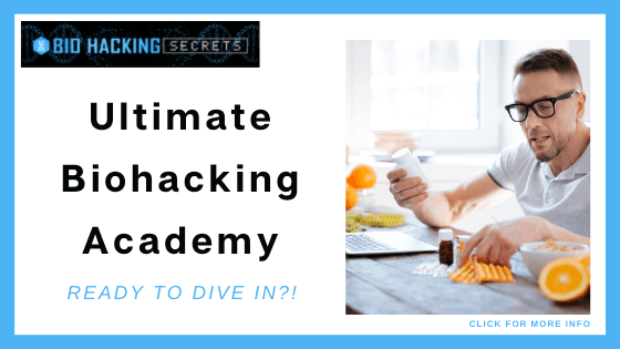 Biohacking Course Online - Ultimate Biohacking Academy