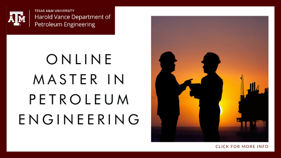 online degree programs - Texas A&M University - Petroleum Engineering