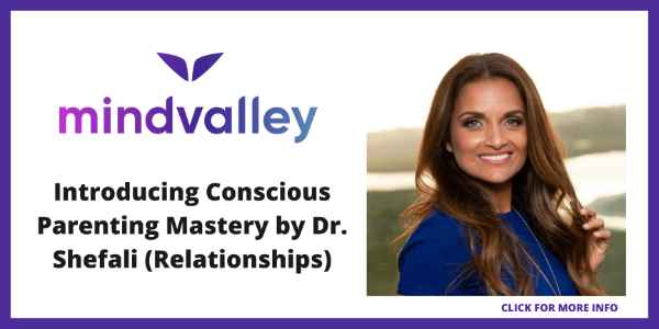 Best Courses on Mindvalley - Introducing Conscious Parenting Mastery by Dr. Shefali (Relationships)