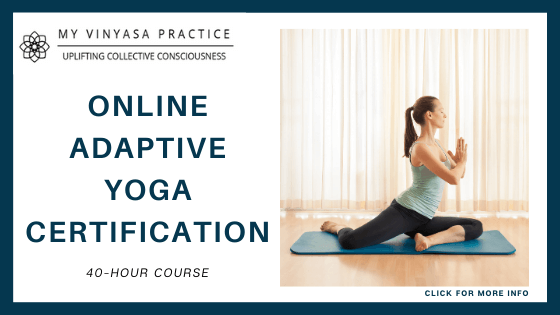 Online-Yoga-Classes-My-Vinyasa-Practice-40-Hour-Adaptive-Yoga