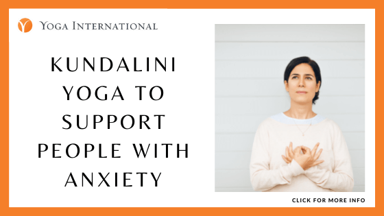 yoga-for-anxiety-courses-Kundalini-Yoga-to-Support-People-with-Anxiety