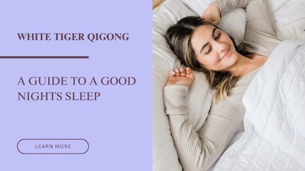 Best Programs for Better Sleep - White Tiger Qigong