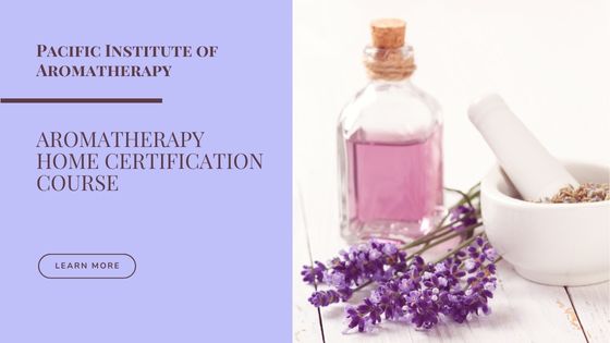 Best Aromatherapy Certifications for Aspiring Practitioners - Pacific Institute of Aromatherapy
